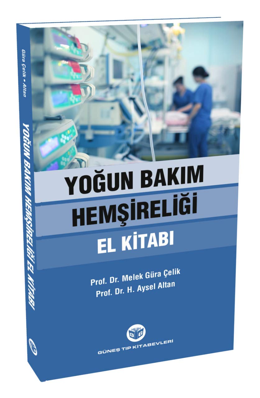 Yoğun Bakım Hemşireliği El Kitabı