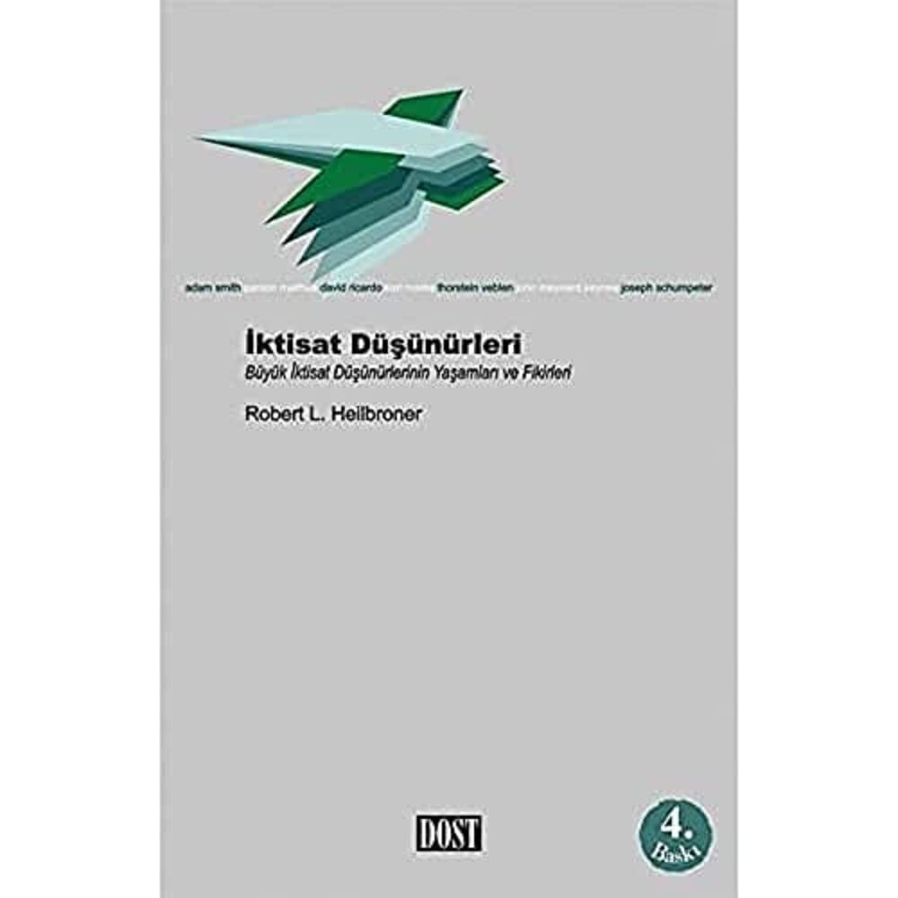 İktisat Düşünürleri: Büyük İktisat Düşünürlerinin Yaşamları ve Fikirleri