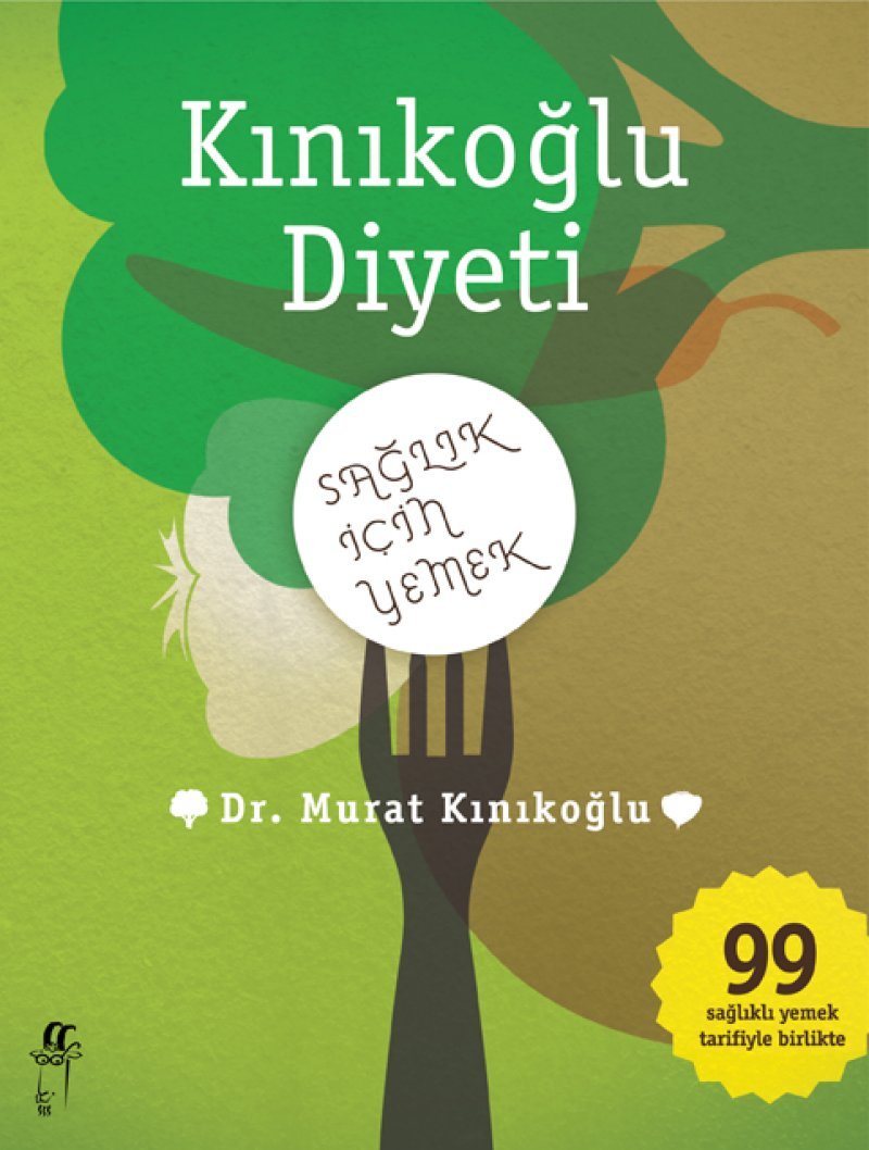 KINIKOĞLU DİYETİ: Sağlık İçin Yemek