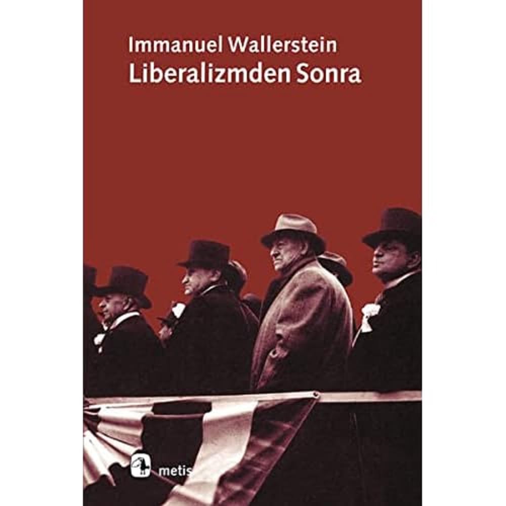 LİBERALİZMDEN SONRA