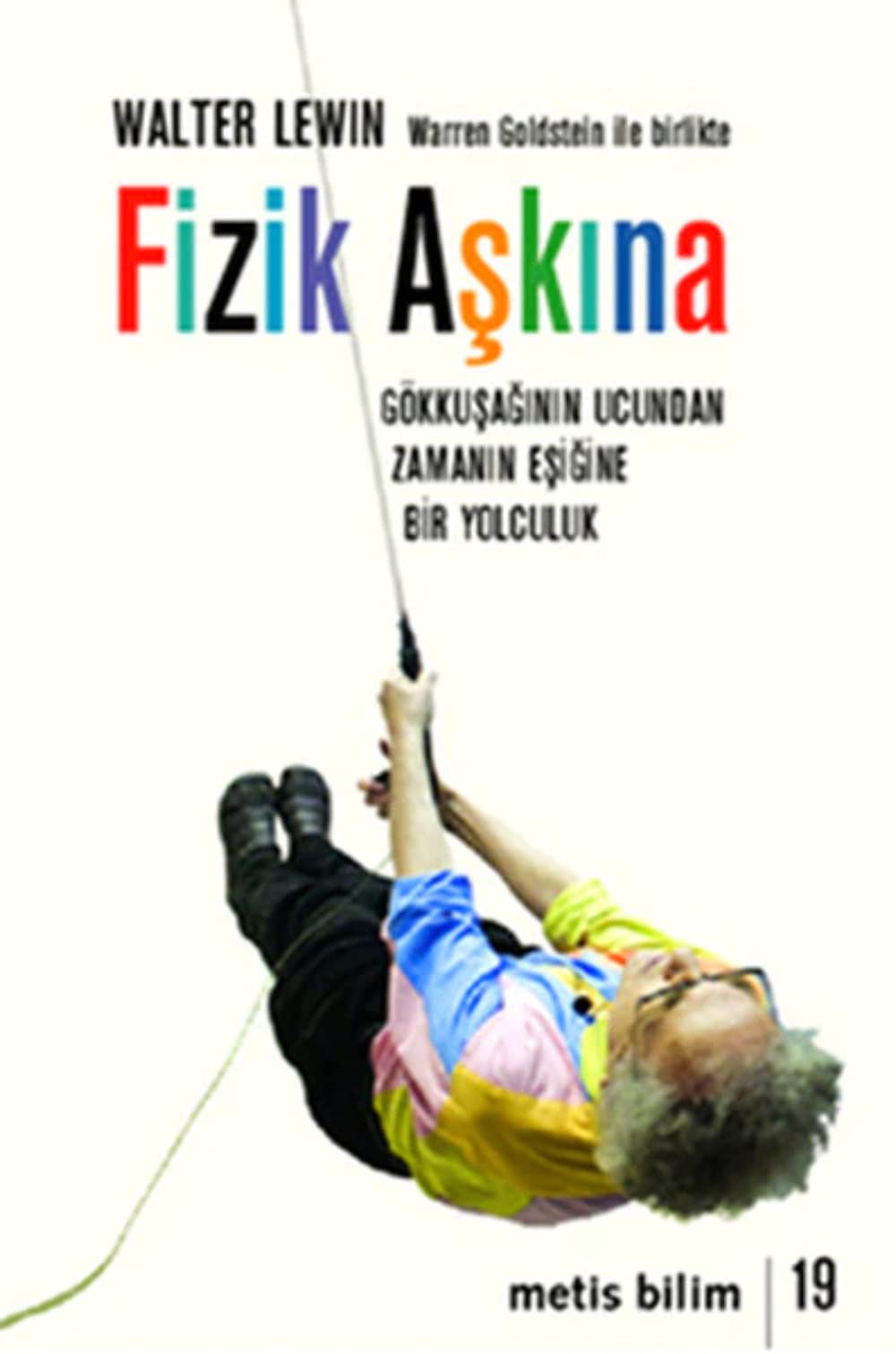 Fizik Aşkına: Gökkuşağının Ucundan Zamanın Eşiğine Bir Yolculuk