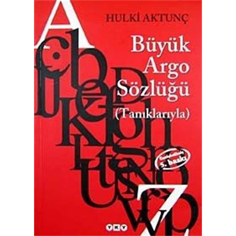 Büyük Argo Sözlüğü (Tanıklarıyla)