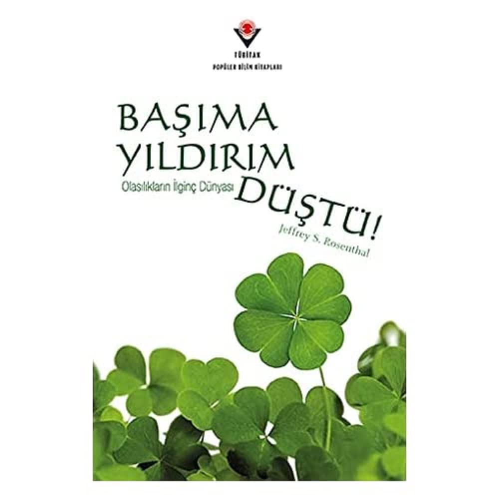 Başıma Yıldırım Düştü!: Olasılıkların İlginç Dünyası