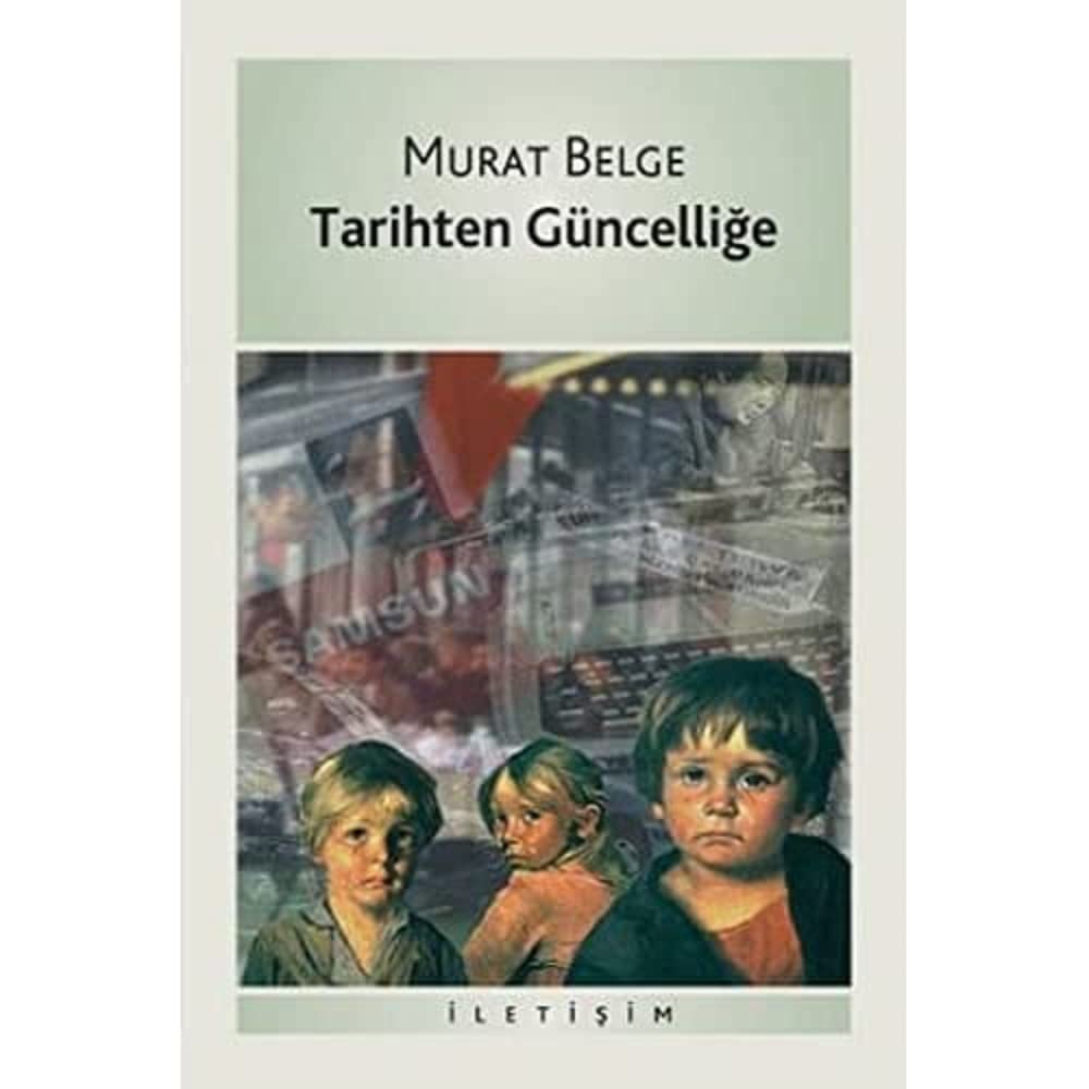 Tarihten Güncelliğe