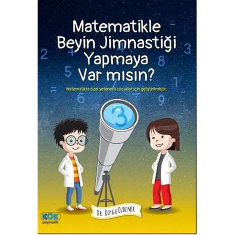 Matematikle Beyin Jimnastiği Yapmaya Var mısın?