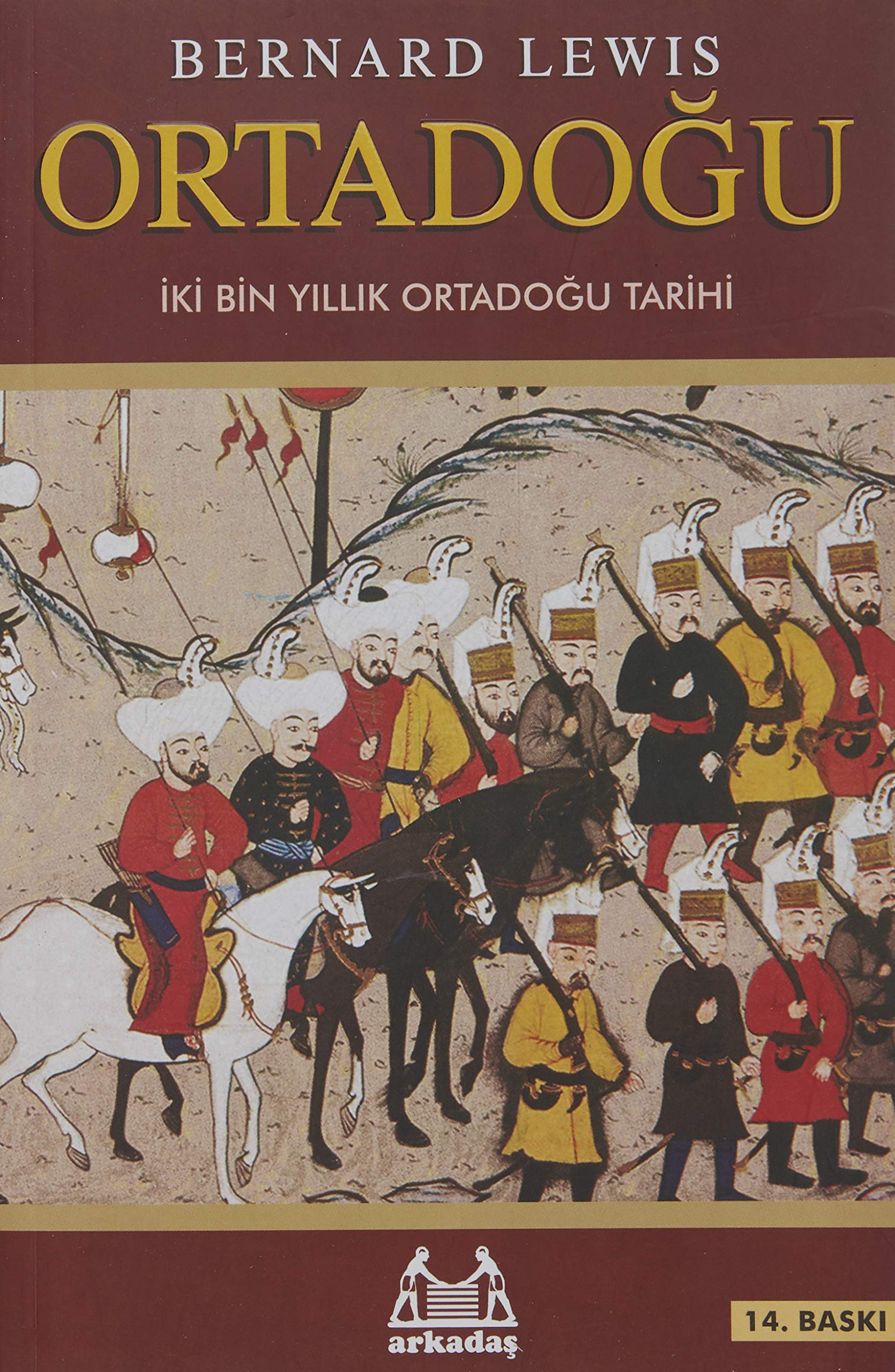Ortadoğu: İki Bin Yıllık Ortadoğu Tarihi