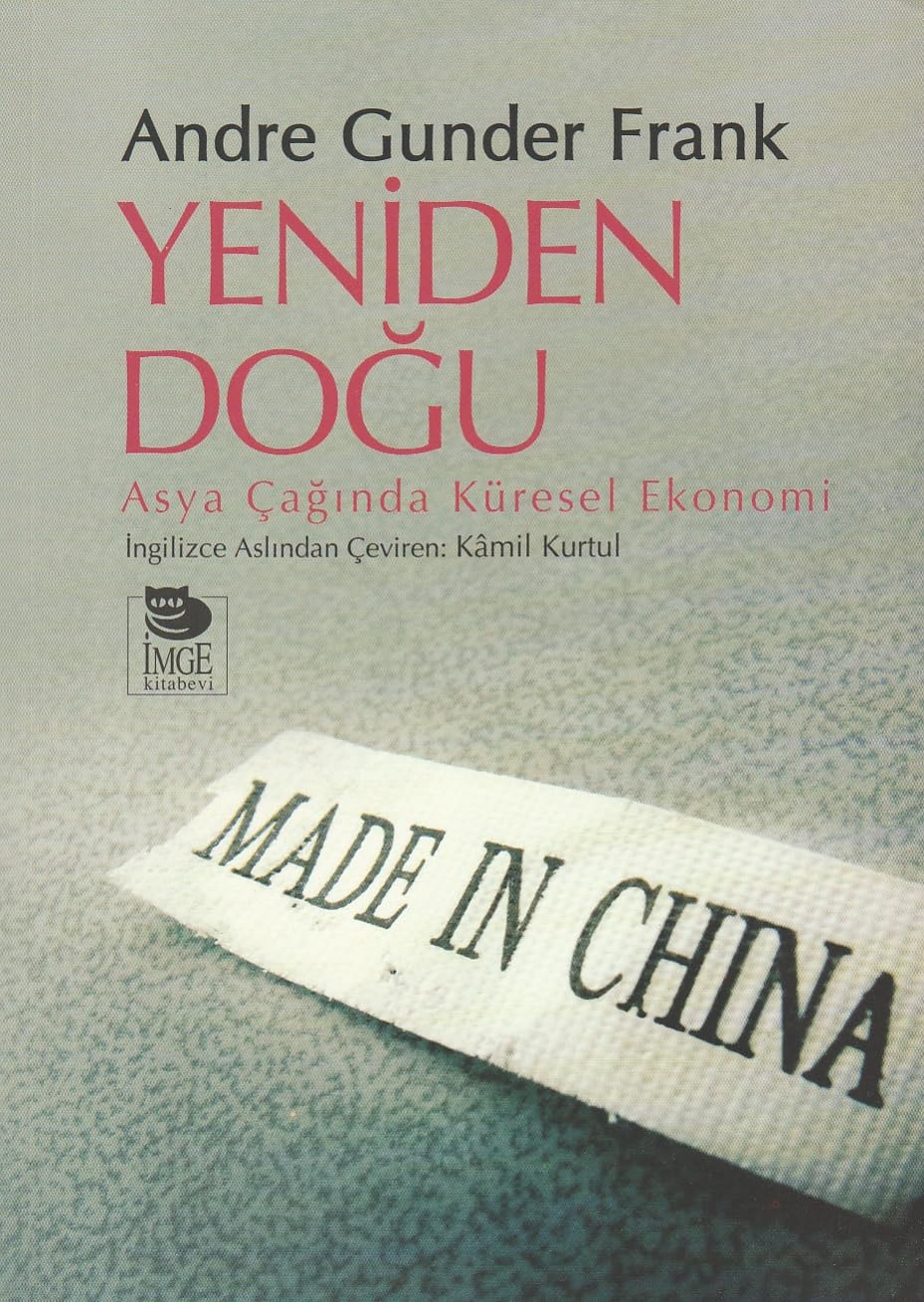 Yeniden Doğu - Asya Çağında Küresel Ekonomi