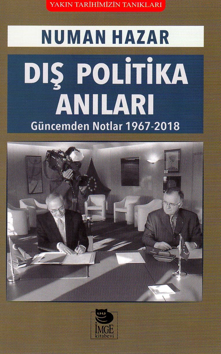 Dış Politika Anıları: Güncemden Notlar (1967-2018)