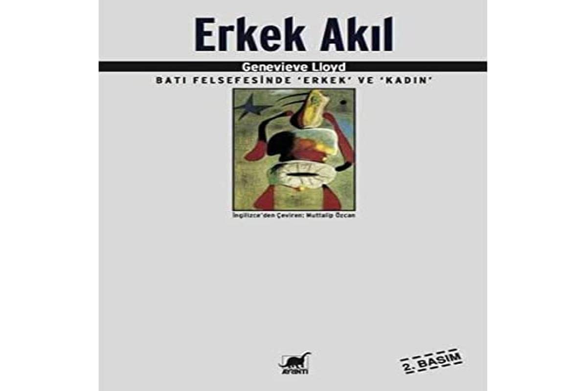 Erkek Akıl: Batı Felsefesinde "Erkek" ve "Kadın"