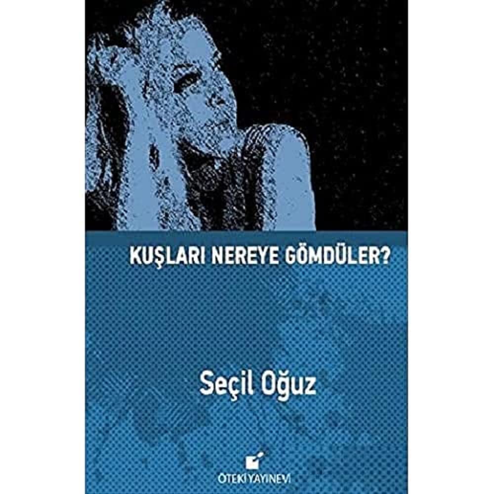 Kuşları Nereye Gömdüler