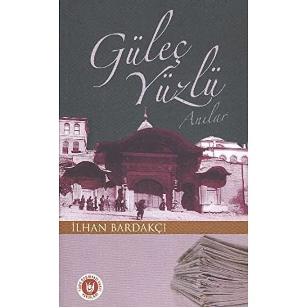 Güleç Yüzlü Anılar