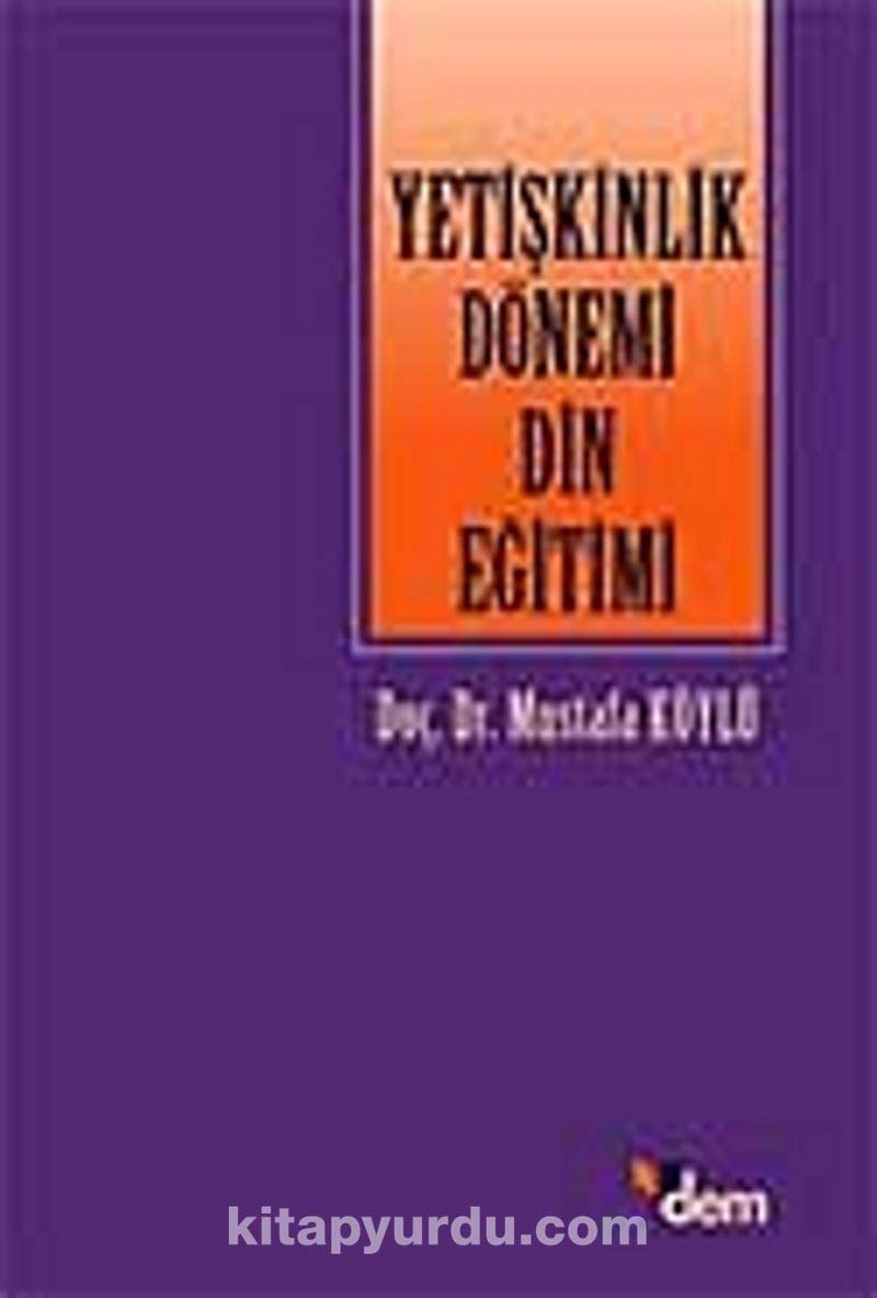YETİŞKİNLİK DÖNEMİ DİN EĞİTİMİ