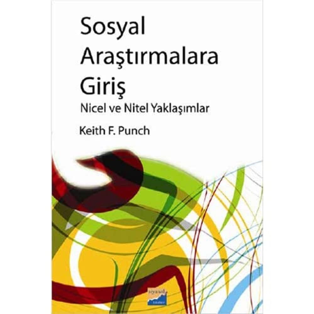 Sosyal Araştırmalara Giriş: Nicel ve Nikel Yaklaşımlar