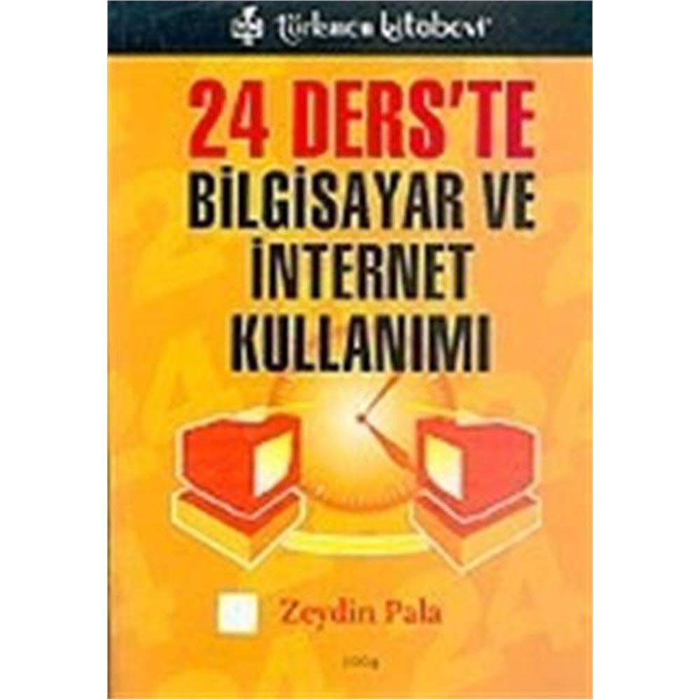 24 Ders'te Bilgisayar ve İnternet Kullanımı
