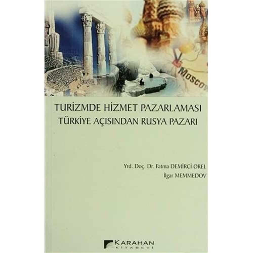Turizmde Hizmet Pazarlaması Türkiye Açısından Rusya Pazarı
