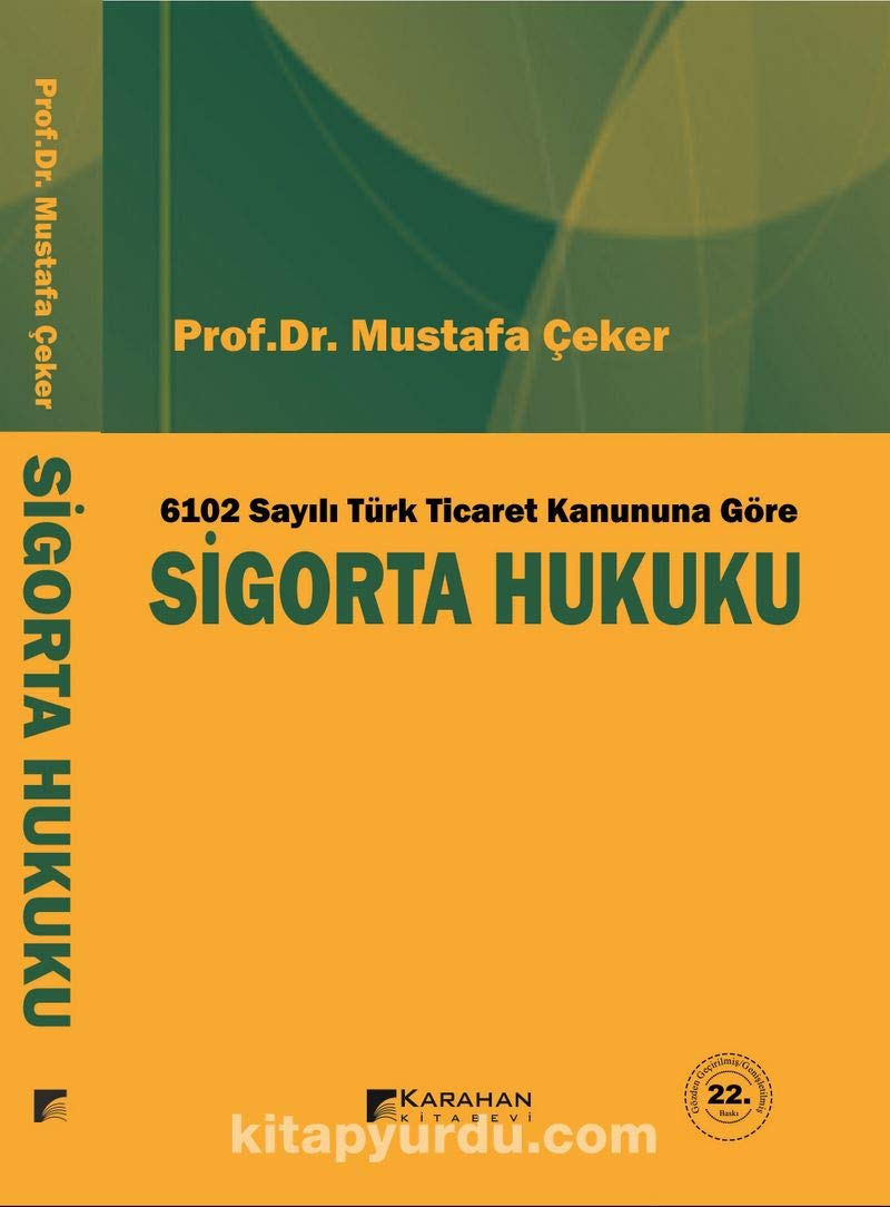 Sigorta Hukuku: 6102 Sayılı Türk Ticaret Kanununa Göre