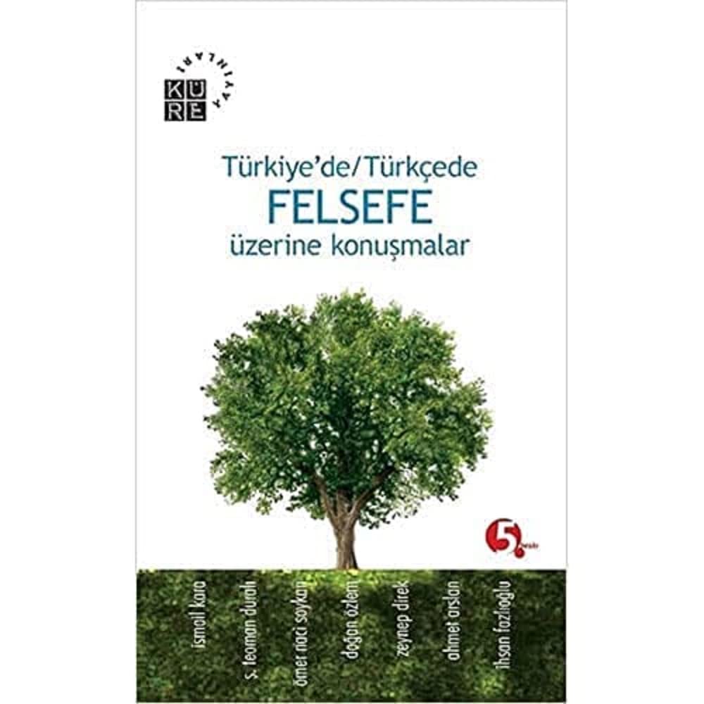 TÜRKİYEDE TÜRKÇEDE FELSEFE ÜZERİNE KONUŞMALAR