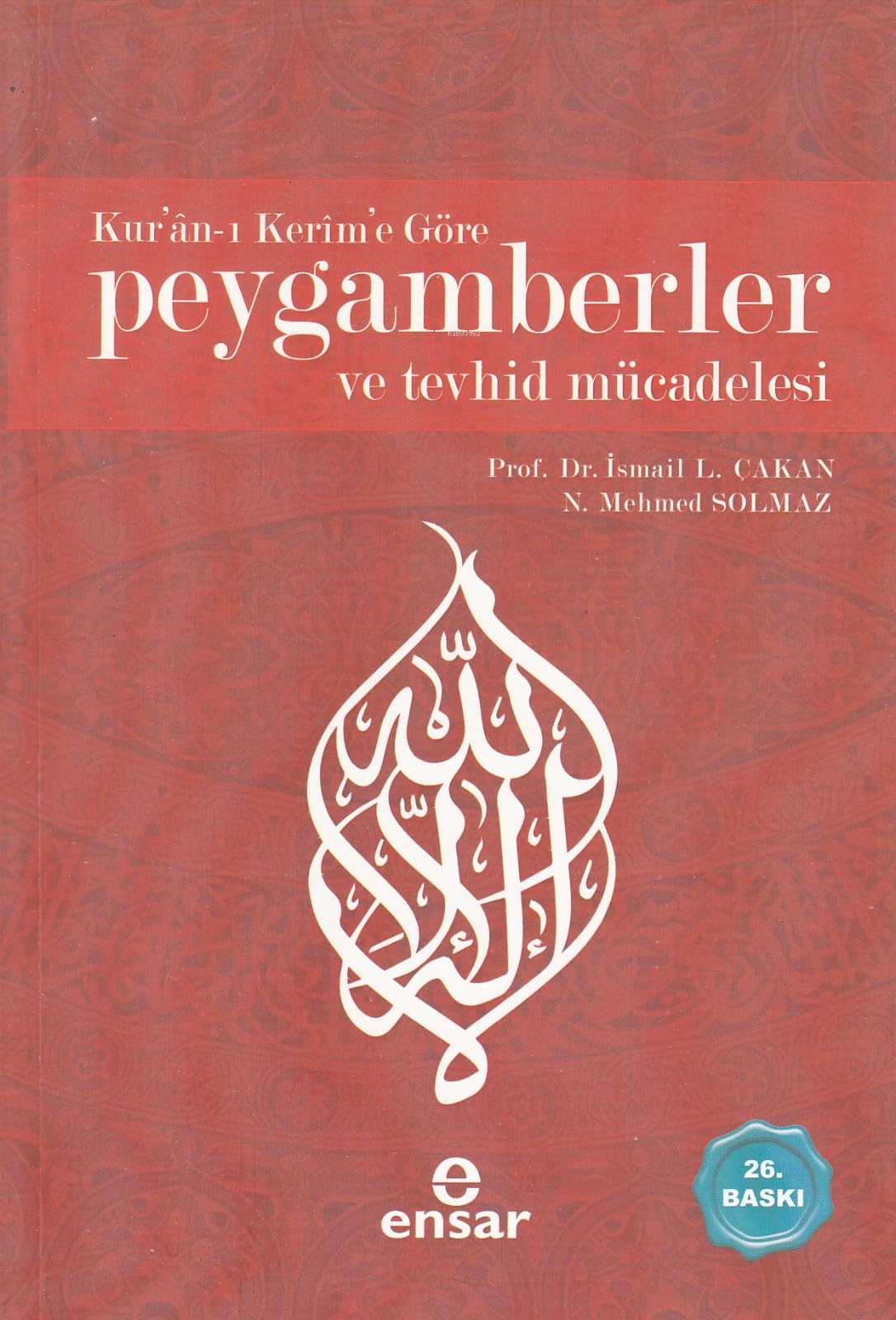Kur’an-ı Kerim’e Göre Peygamberler ve Tevhid Mücadelesi