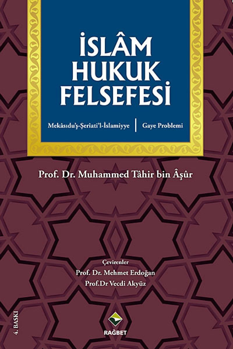 İSLAM HUKUK FELSEFESİ GAYE PROBLEMİ MEKASIDUŞ RAĞB