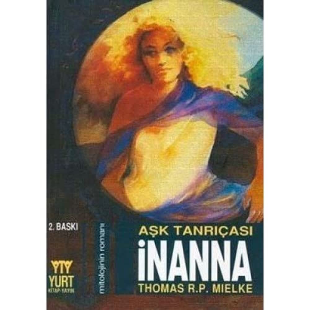İNANNA AŞK TANRIÇASI: Mitolojinin Romanı
