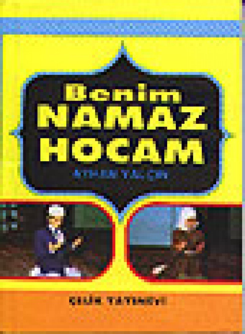 BENİM NAMAZ HOCAM