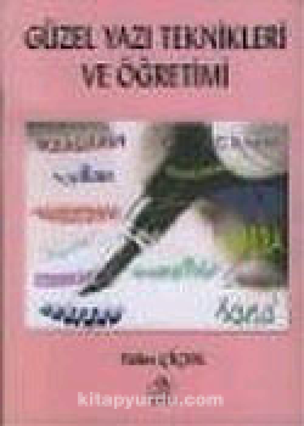 Güzel Yazı Teknikleri ve Öğretimi