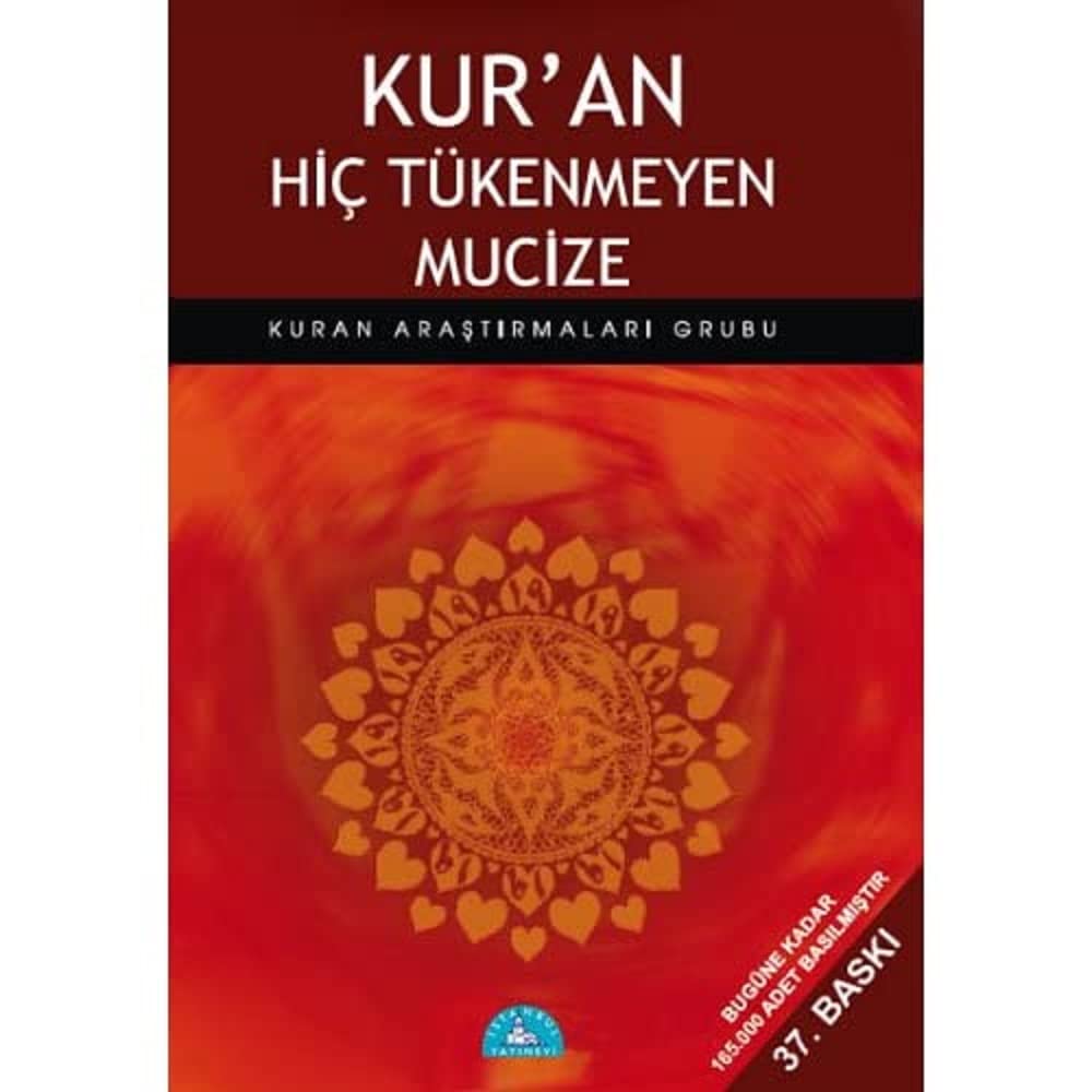 Kur'an Hiç Tükenmeyen Mucize