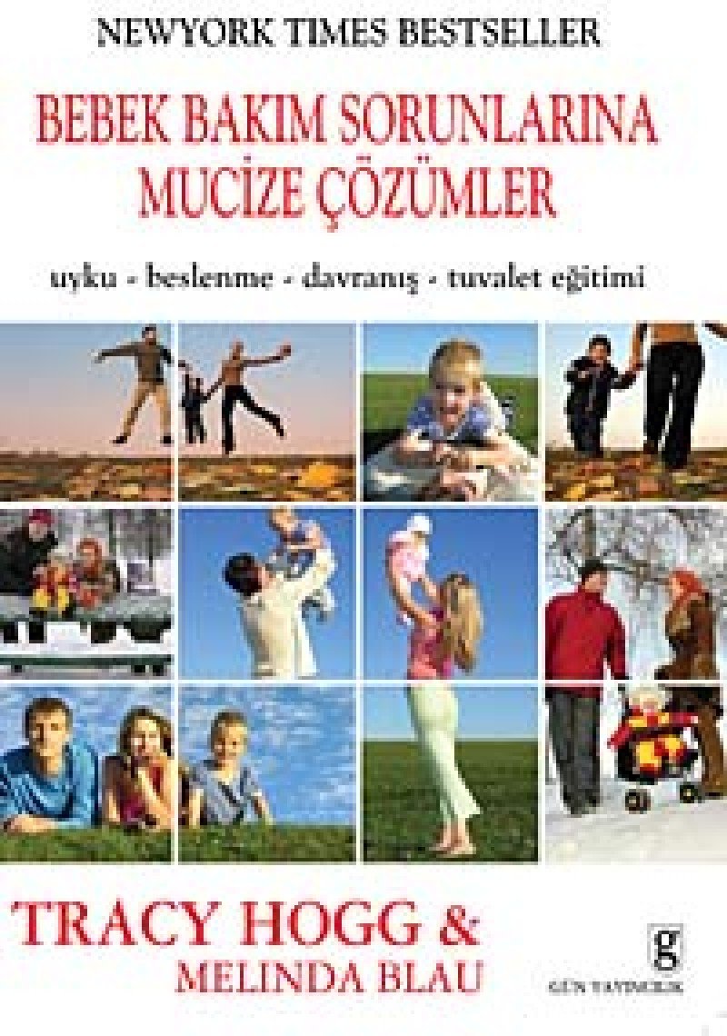 BEBEK BAKIM SORUNLARINA MUCİZE ÇÖZÜMLER: Uyku-Beslenme-Davranış-Tuvalet Eğitimi
