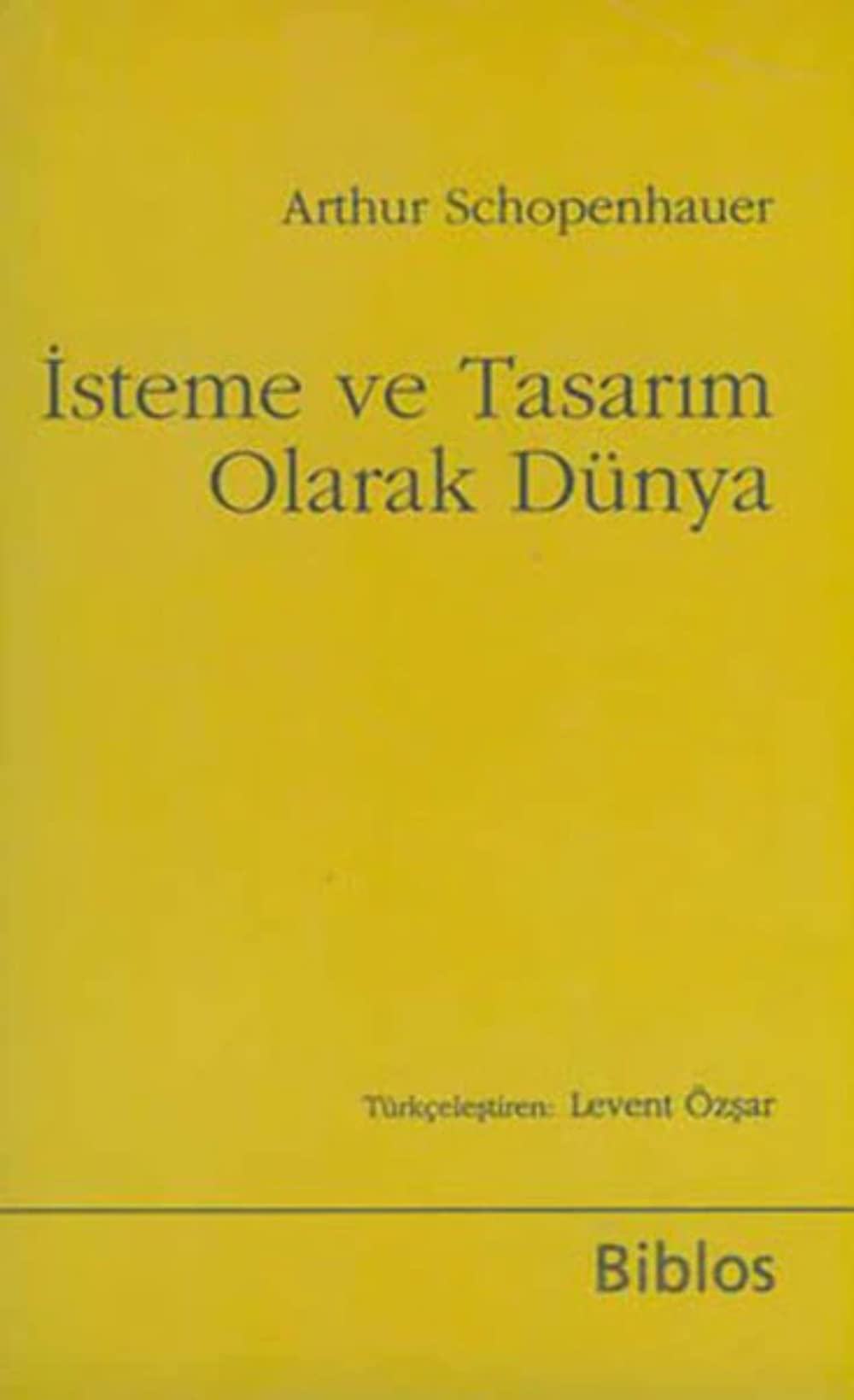 İsteme ve Tasarım Olarak Dünya