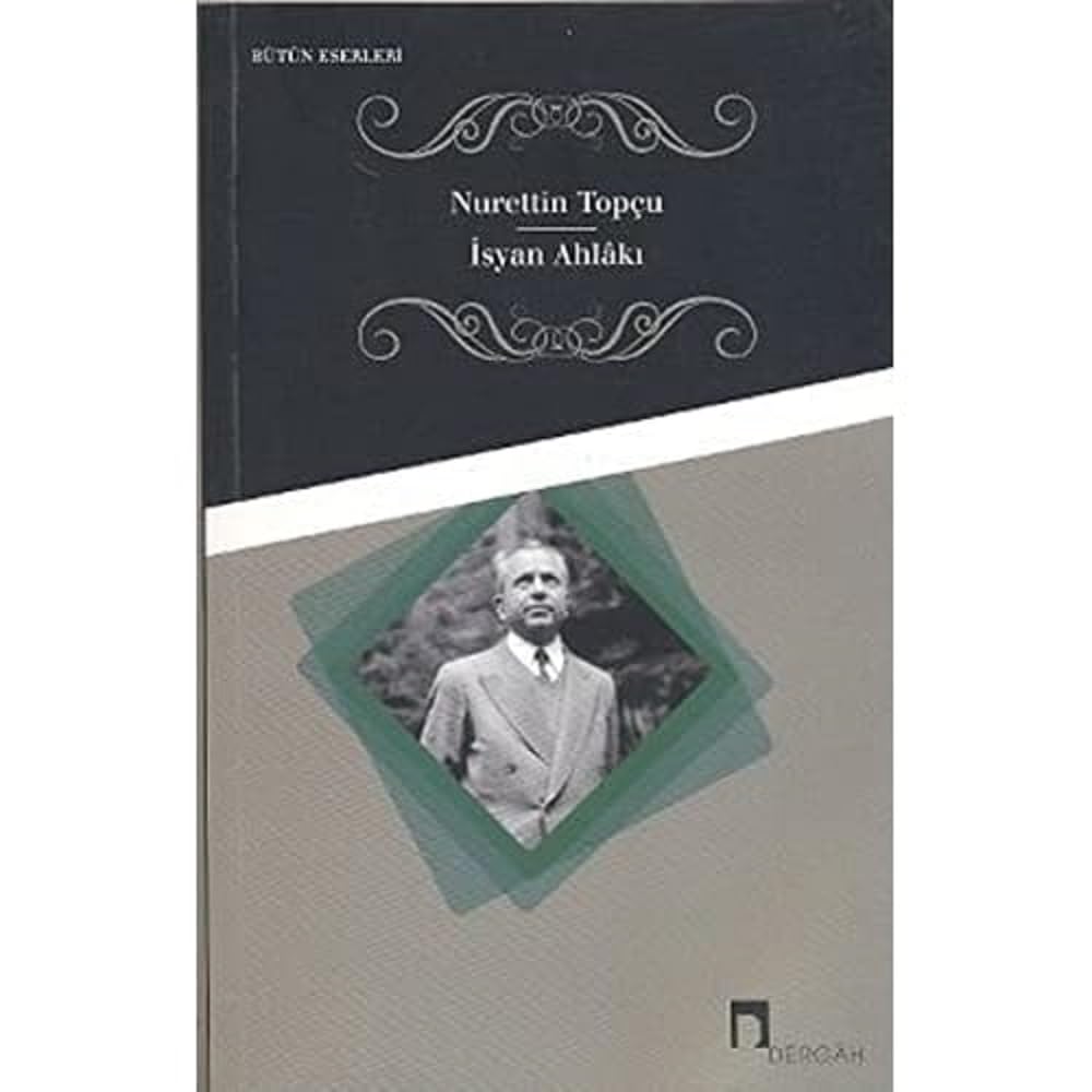 İsyan Ahlakı: Bütün Eserleri