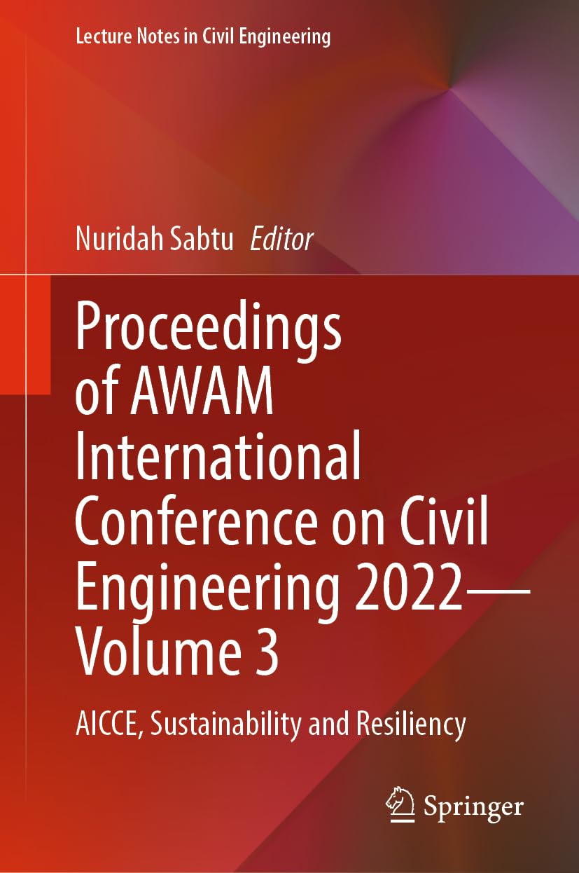 Proceedings of AWAM International Conference on Civil Engineering 2022 - Volume 3: AICCE, Sustainability and Resiliency