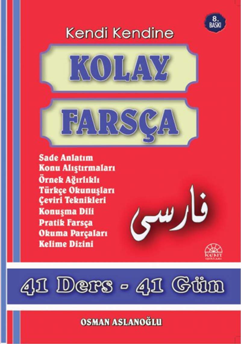 KENDİ KENDİNE KOLAY FARSÇA: 41 Ders - 41 Gün