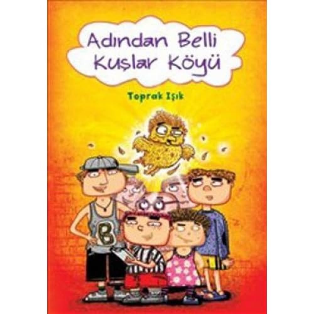 ADINDAN BELLİ KUŞLAR KÖYÜ