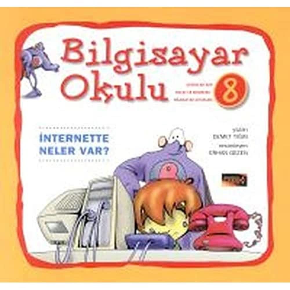 Bilgisayar Okulu 8 - İnternette Neler Var?
