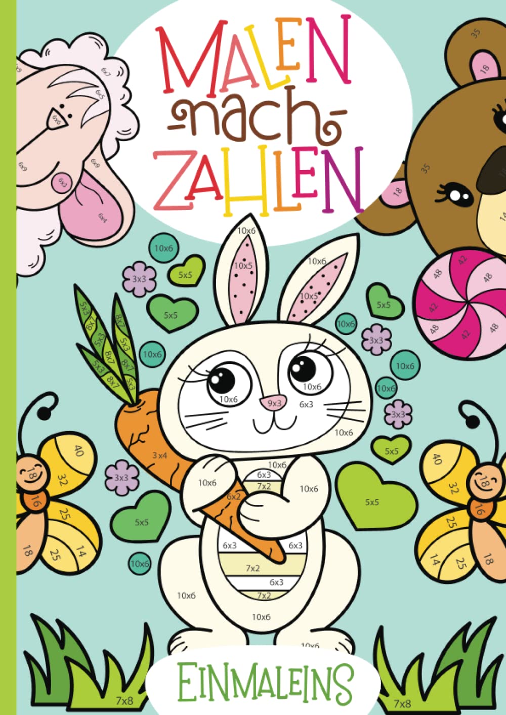 Malen nach Zahlen: Das kleine Einmaleins mit tollen Tiermotiven trainieren. (Rechenfreude, Band 1)