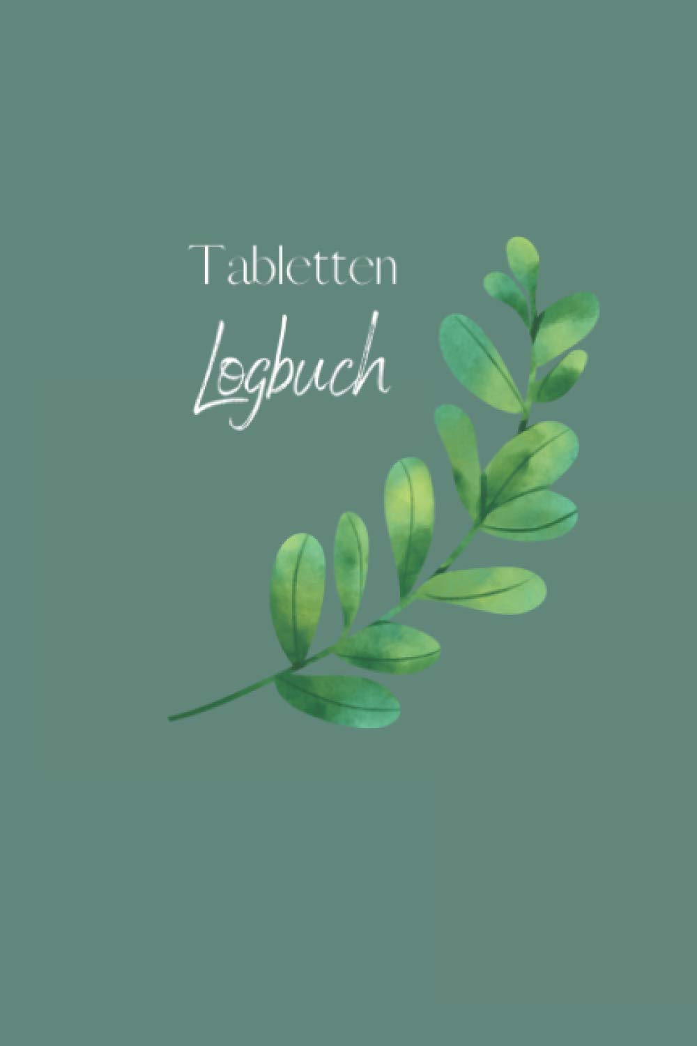 Tabletten Logbuch: Tabletten Einnahmeprotokoll A5 - Dein Medikamenten und Pillen Tagebuch zum Ausfüllen I Medikamentenplan