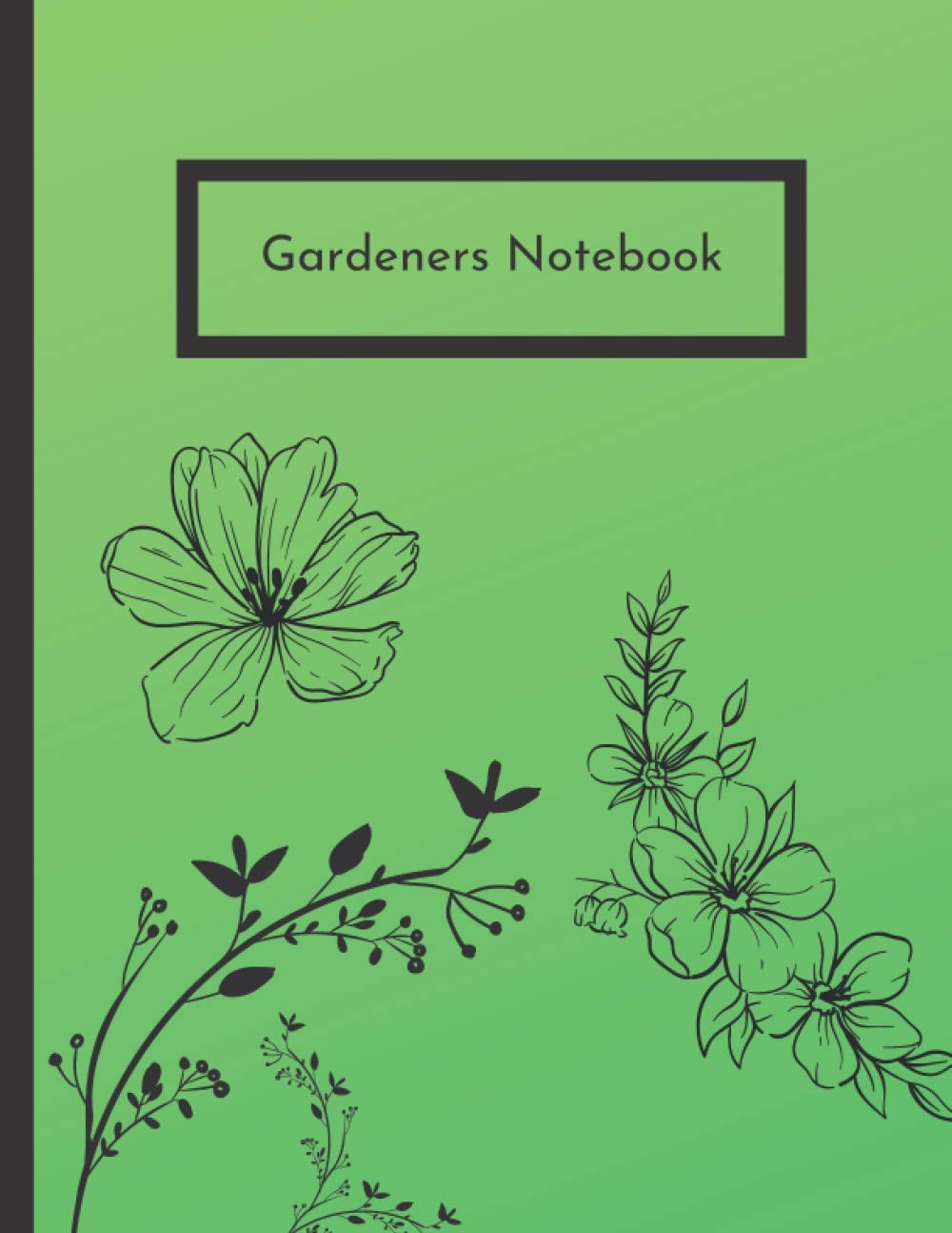 Gardeners Notebook: A Handy 100 Page Notebook For All Keen Gardeners