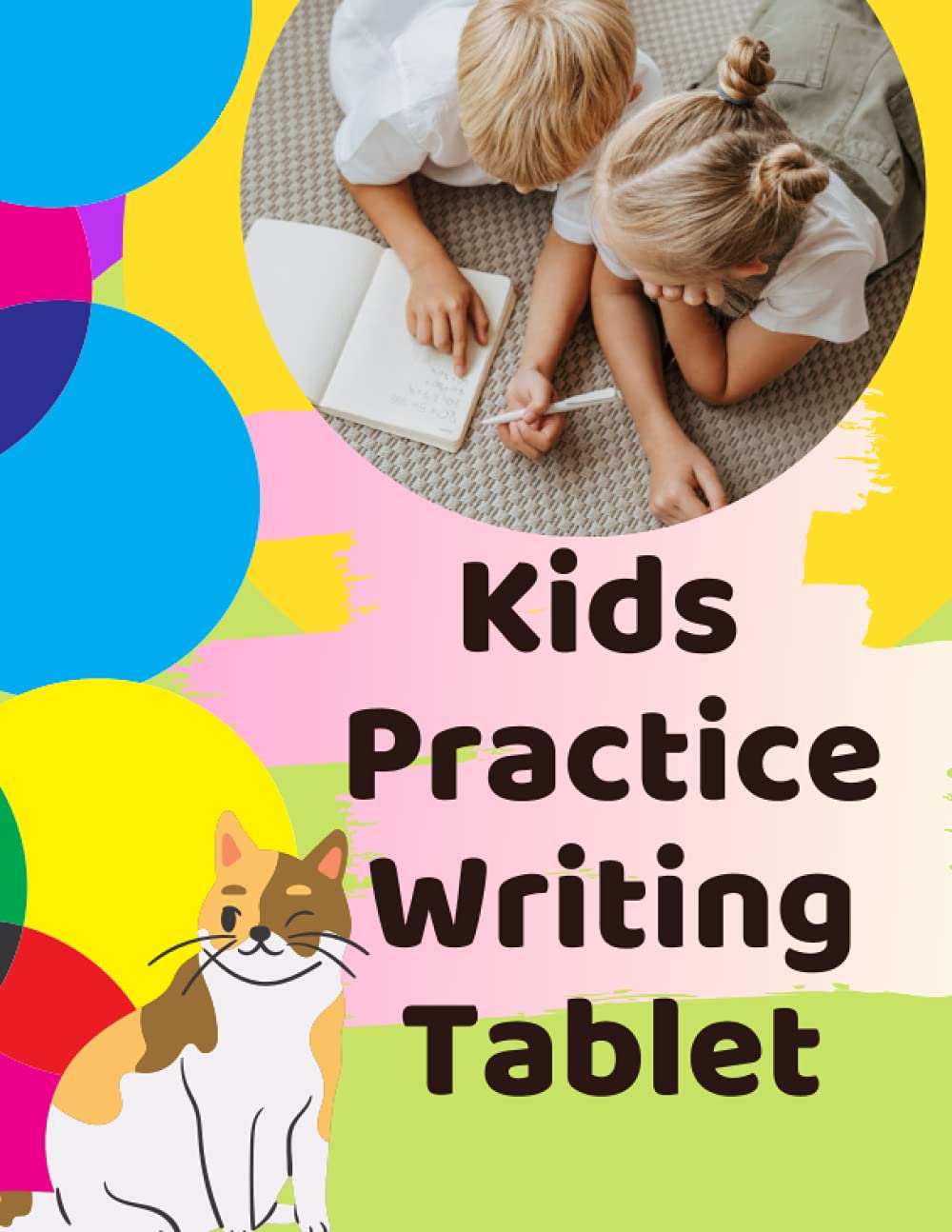 Kids Practice Writing Tablet: Handwriting workbook for Preschool age Children