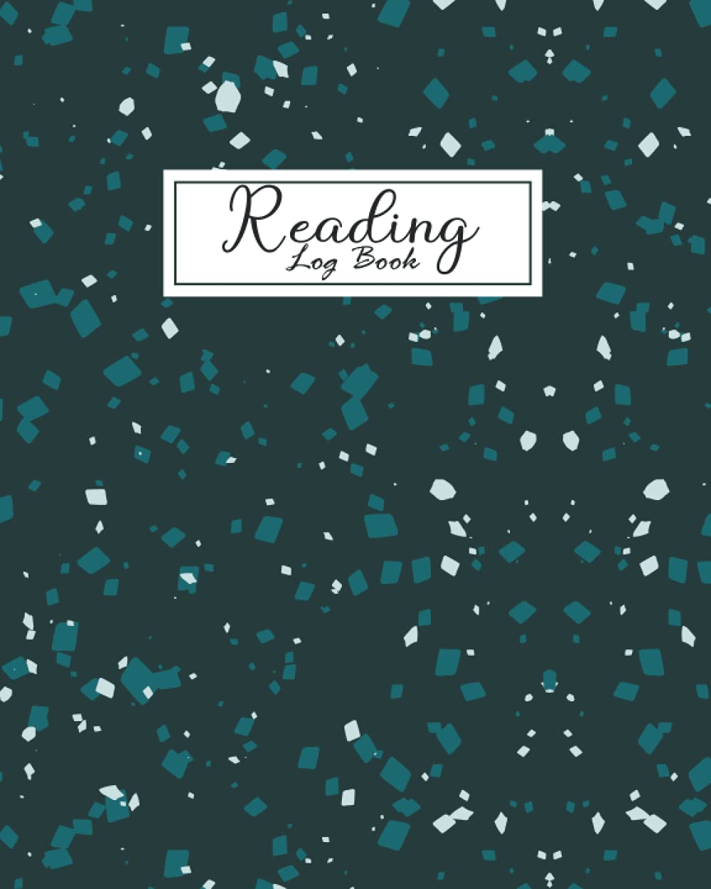 Reading Log Book: Perfect Reading Log Book Journal for Book Lovers | Keep track of your book in 100 Spacious Record Pages (Record your Books Title, ... Finish and More Include Pages Journal) (V-7)