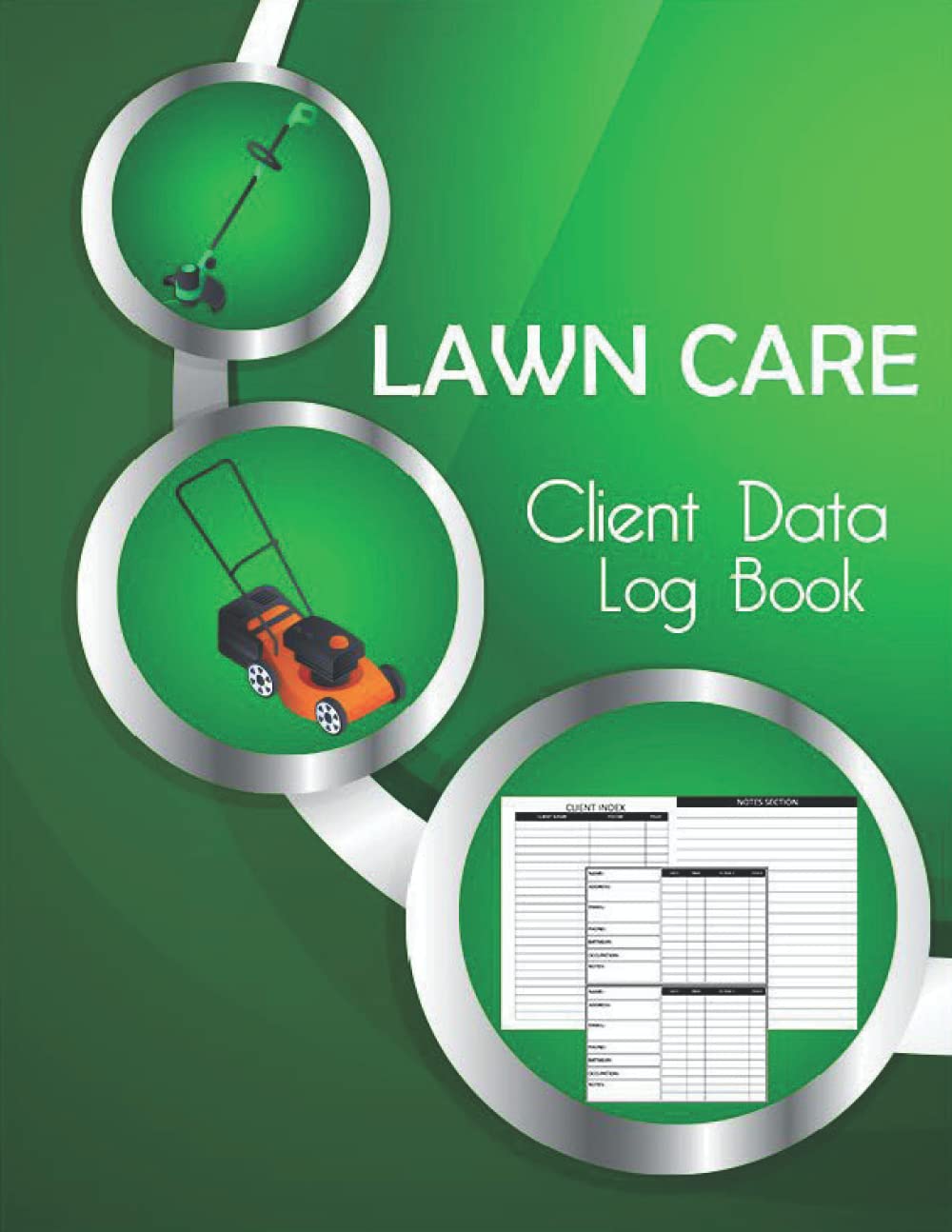 Lawn Care Client Data Log Book: Special Address and Appointment Book to Track and Record the Personal Information of Professional | Lawn Mowing ... from A to Z | 8.5"x11" Inches | 148 Pages.