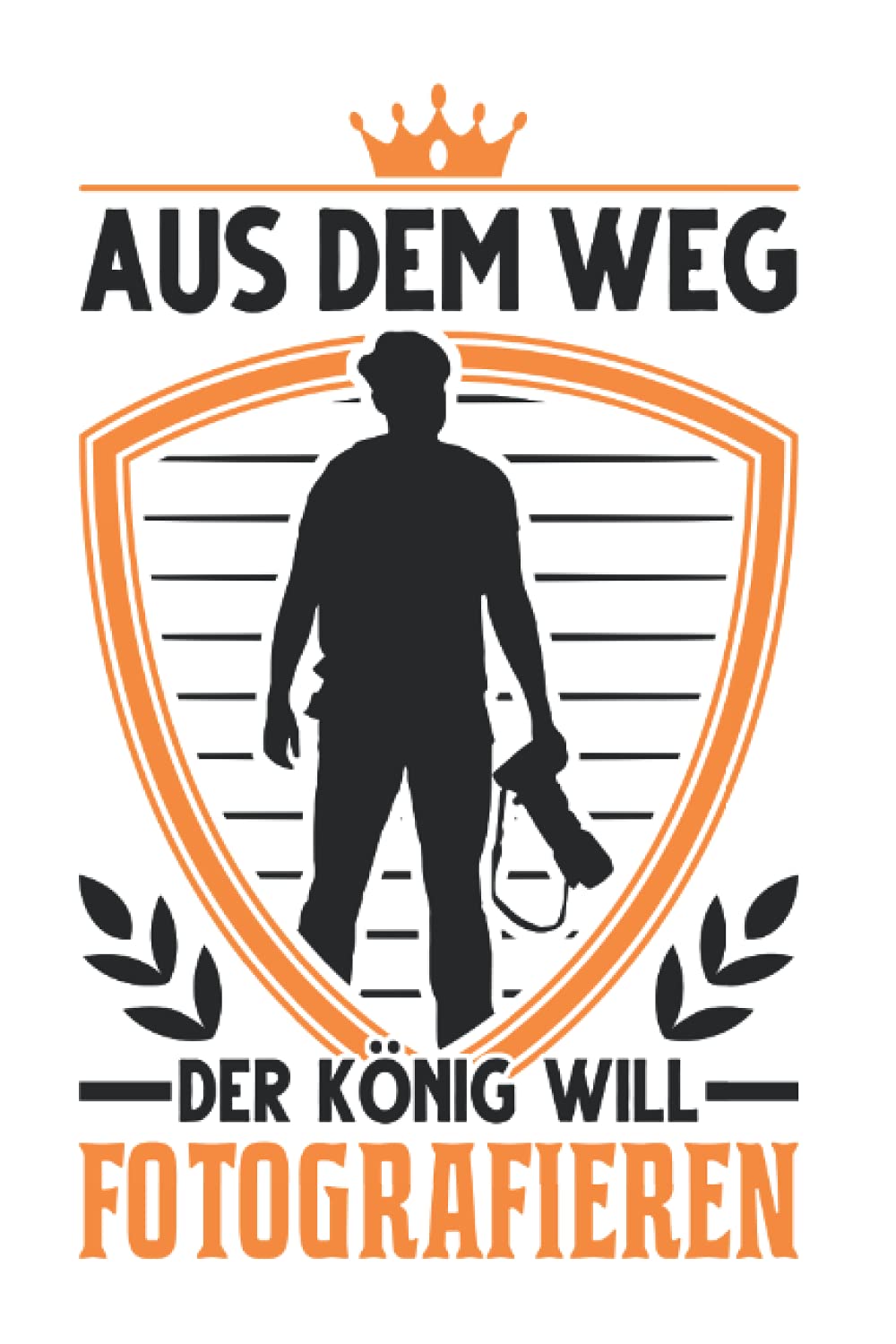 Fotograf Notizbuch: Fotograf König Kamera Fotojournalist Spiegelreflex / 6x9 Zoll / 120 linierte Seiten Seiten