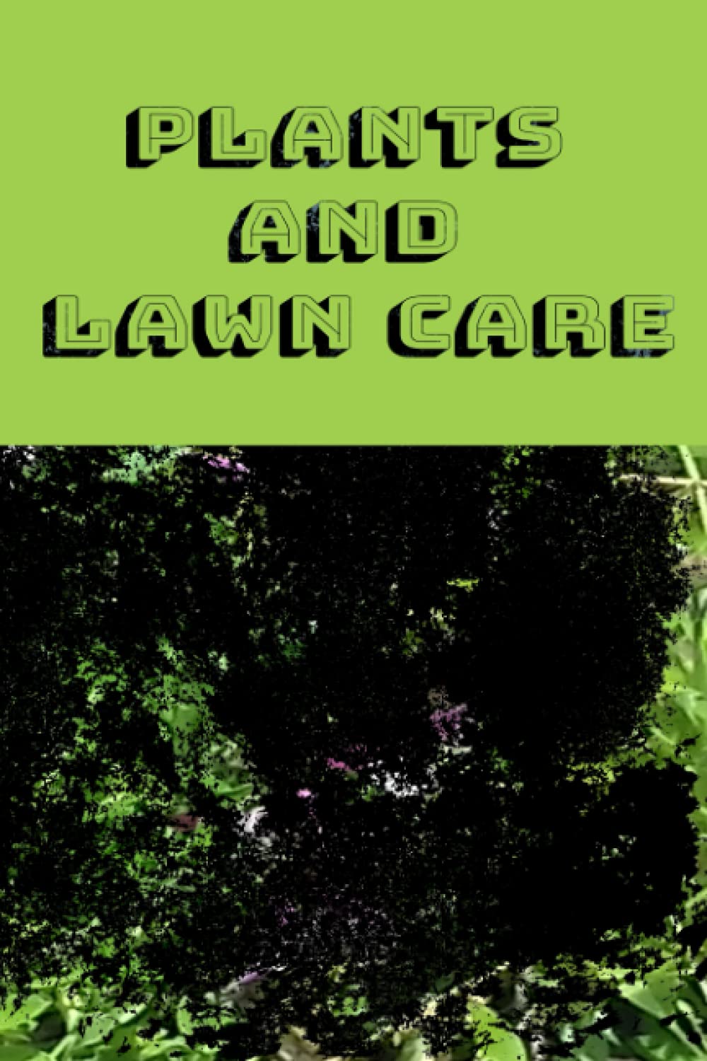PLANTS AND LAWN CARE