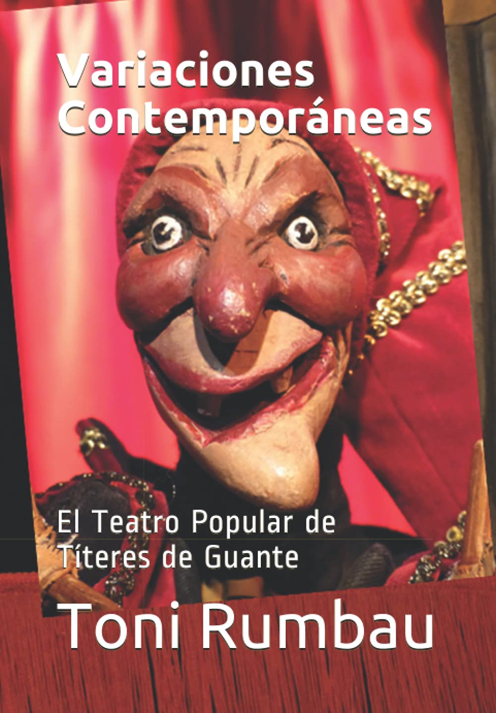 Variaciones Contemporáneas: El Teatro Popular de Títeres de Guante (Spanish Edition)