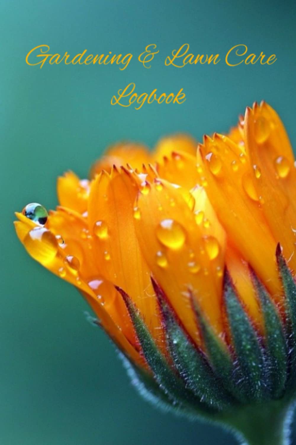 Gardening & Lawn Logbook: Flower Logbook For Maintaining Garden & Lawn