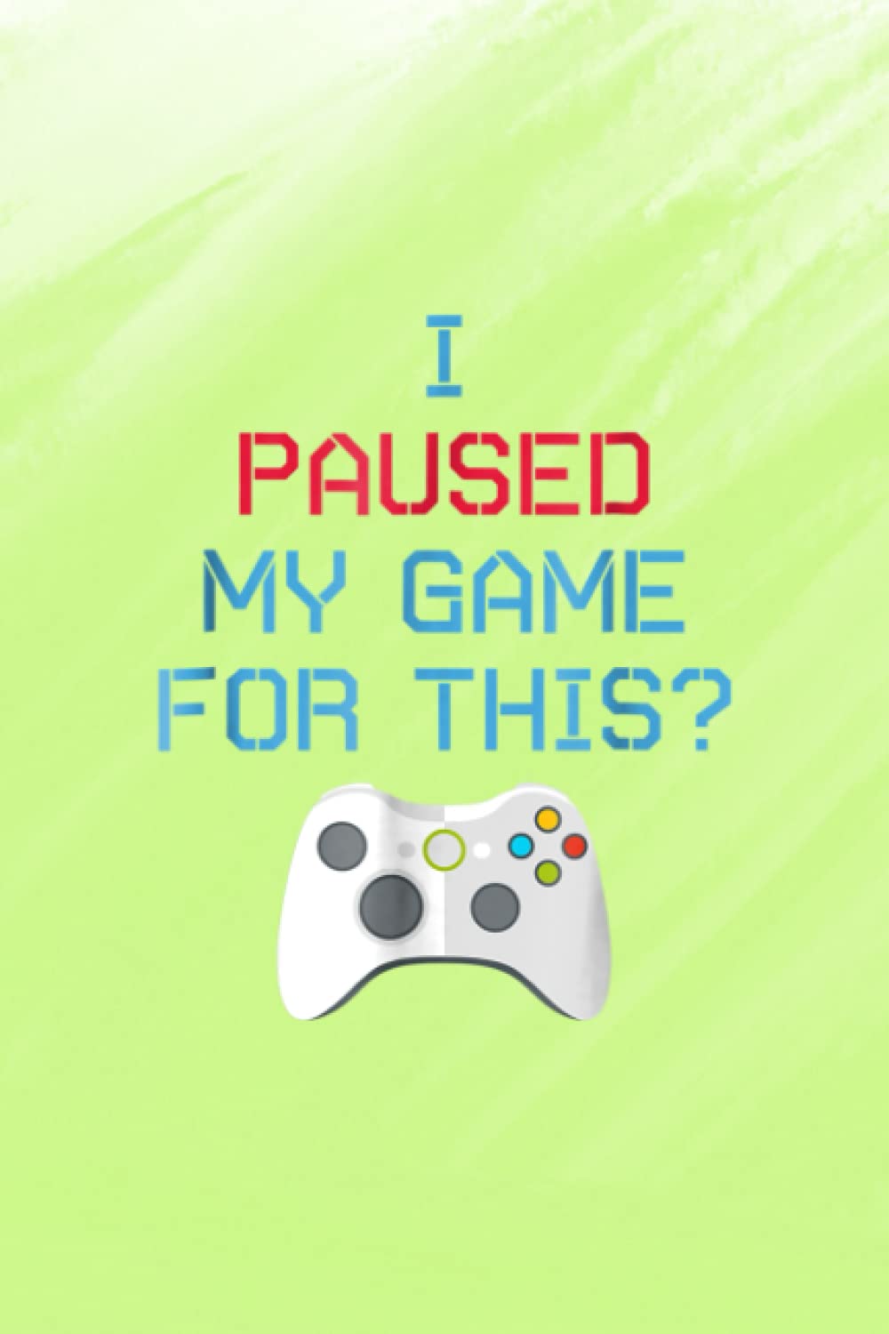 Plants And Lawn Care Log Book | I Paused My Game Video Gamer Gift for Boys