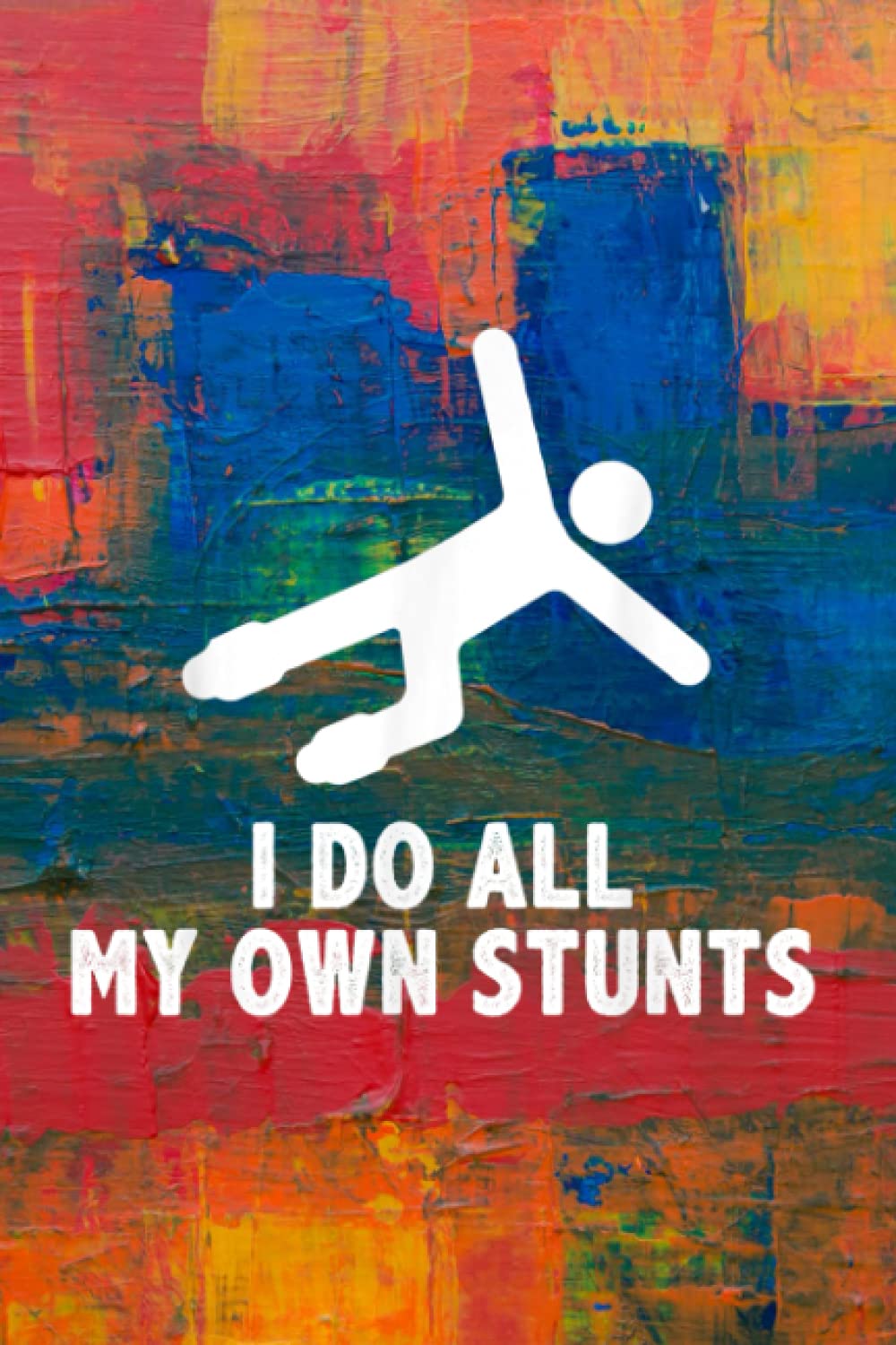 Plants And Lawn Care Log Book: I do all my own stunts