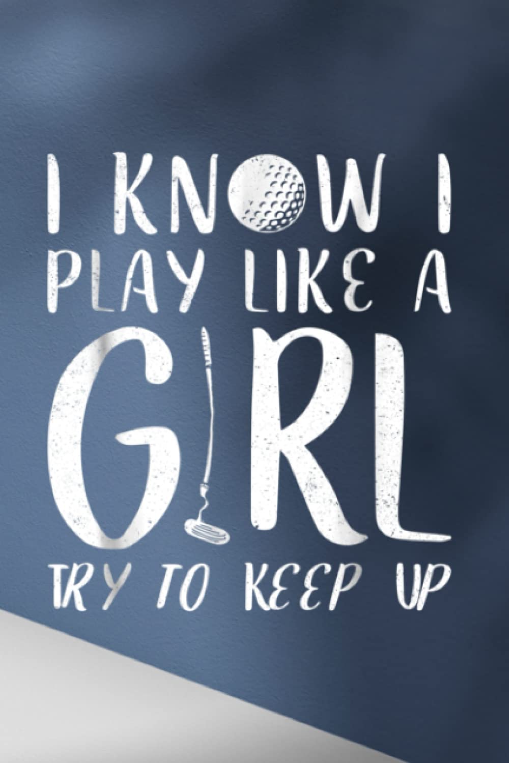Plants And Lawn Care Log Book: I Know I Play Like A Girl Try To Keep Up Golf Quote