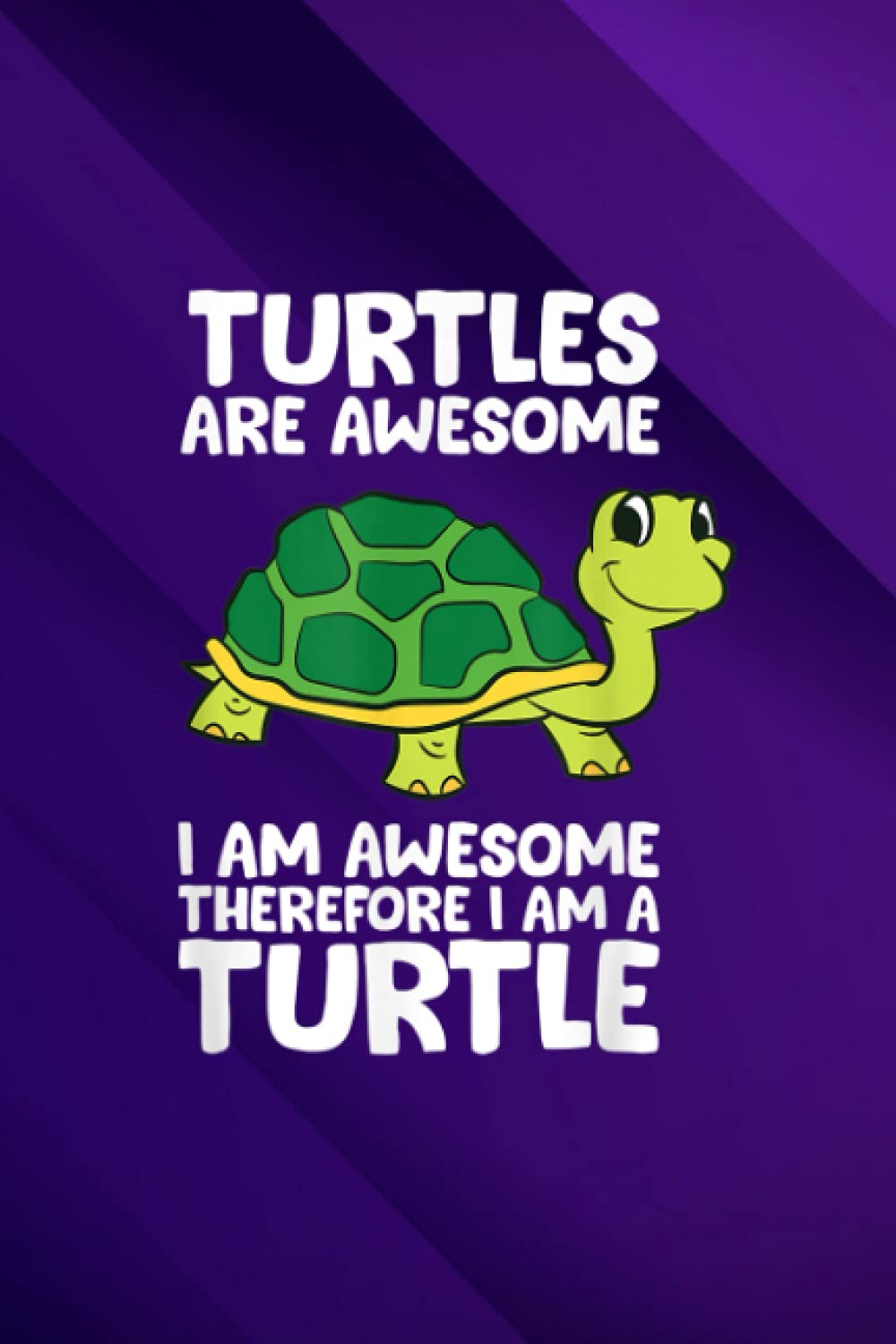 Plants And Lawn Care Log Book: Funny Turtles Are Awesome I'm Awesome Therefore I'm A Turtle