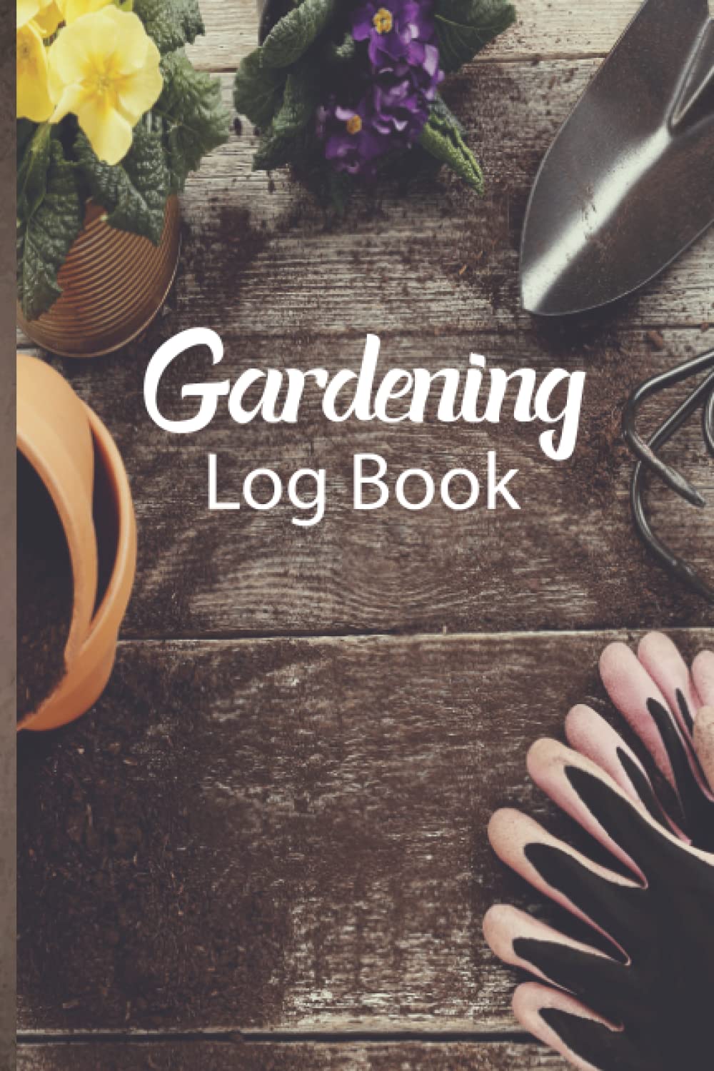 Gardening Log Book: Gardening care trackers, watering check list