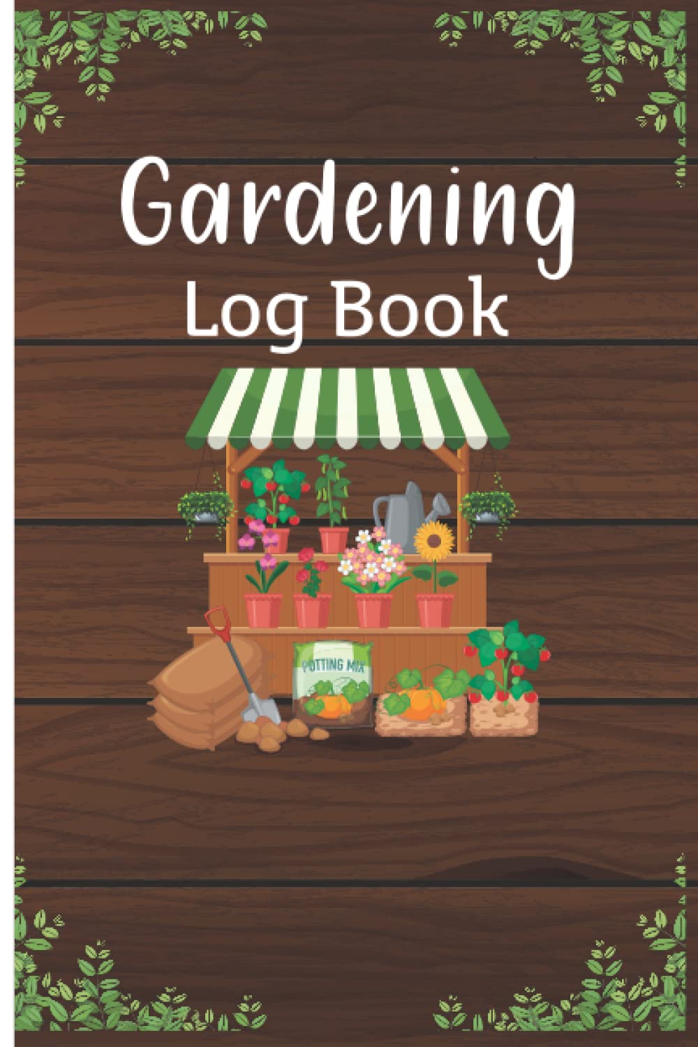 Gardening Log Book: Gardener Gardening journal to track and plan them garden